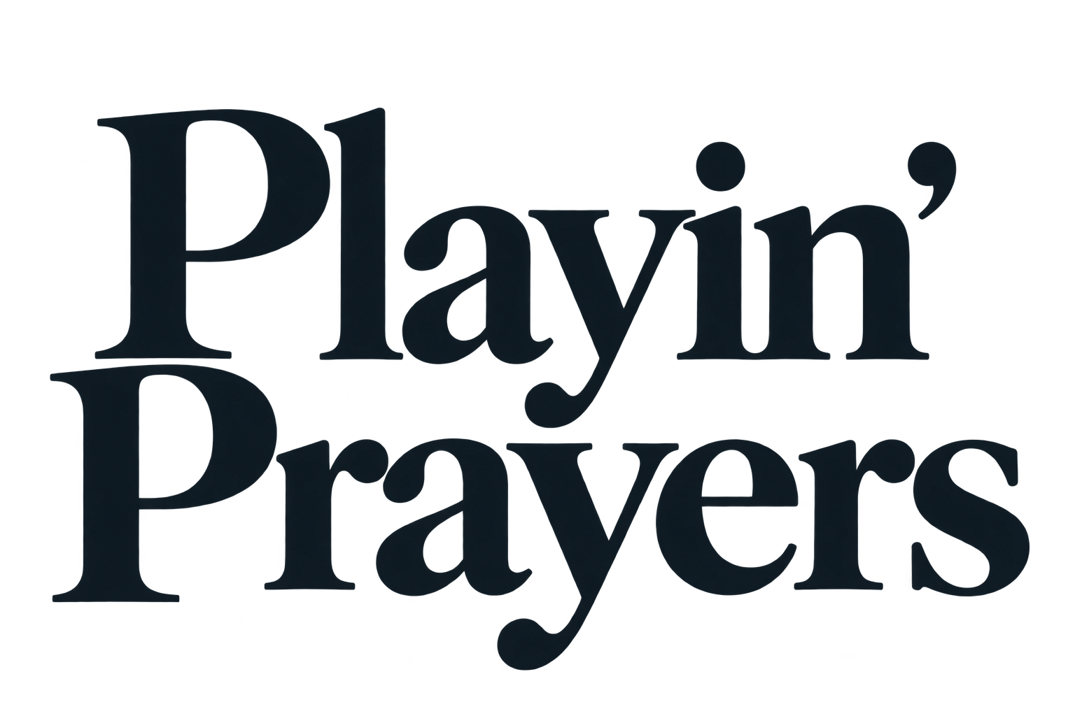 Playin’ Prayers