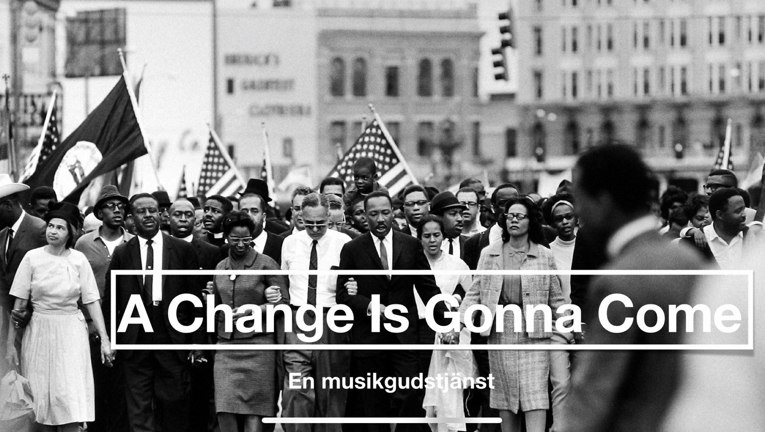 Medborgarrättsmarsch med titeln A Change Is Gonna Come